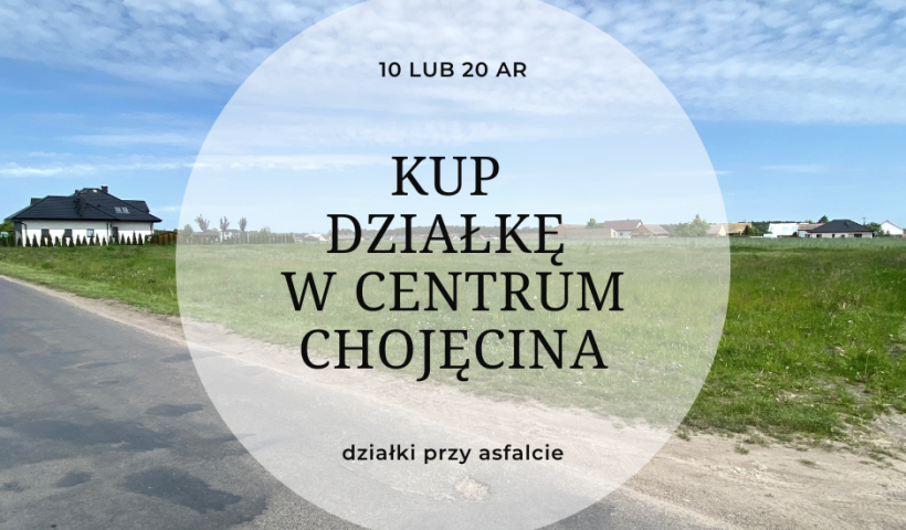1. działki w chojęcinie